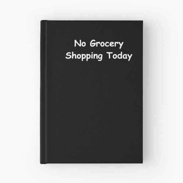 Item preview, No Grocery Shopping Today – Funny Errand Break Quote | relaxed mindset quote Design designed and sold by adjamine.