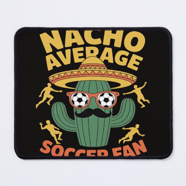 Item preview, Nacho Average Soccer Fan Mexico Mexican Soccer Fan designed and sold by chaeningplan.
