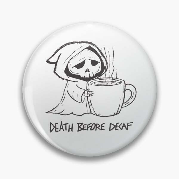 Item preview, Grim Reaper Sketch with "Death Before Decaf" Text designed and sold by MAF_Merch.