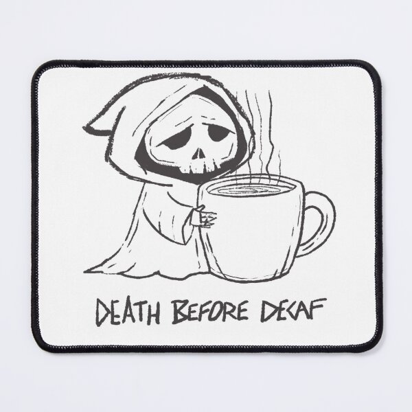 Item preview, Grim Reaper Sketch with "Death Before Decaf" Text designed and sold by MAF_Merch.