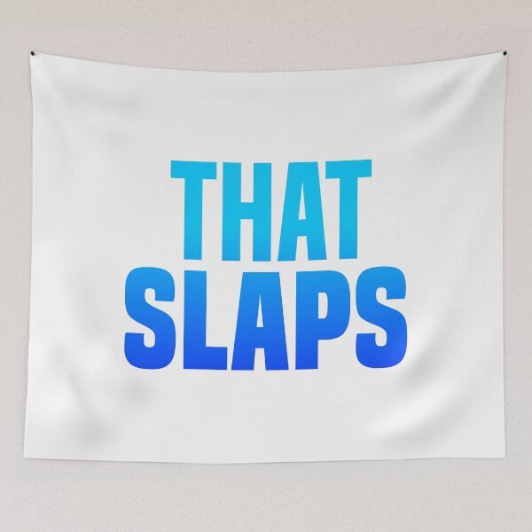 Item preview, That Slaps, Blue Bold designed and sold by Memes N Lore .