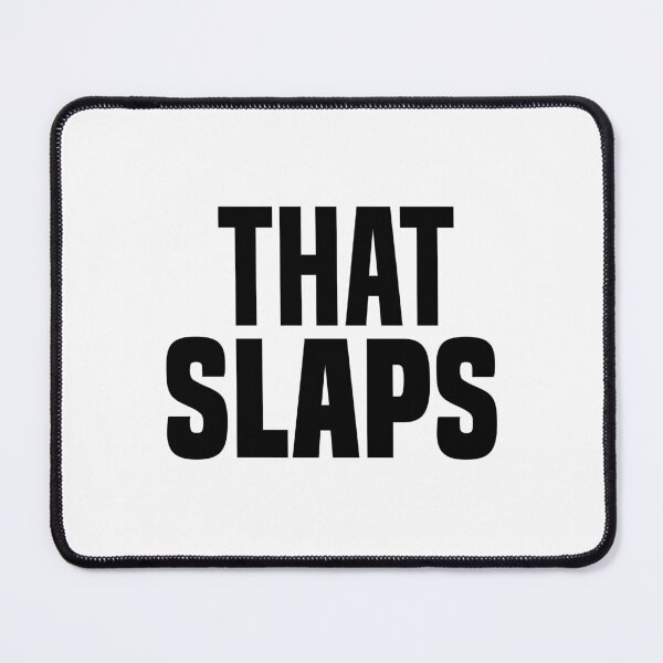 Item preview, That Slaps, Bold designed and sold by Memes N Lore .