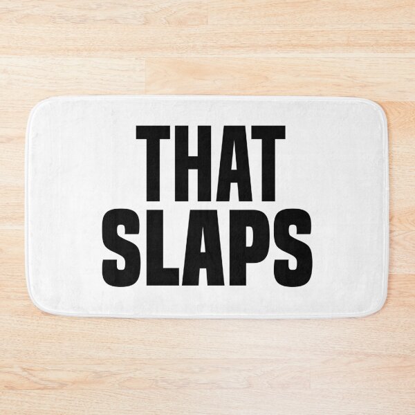 Item preview, That Slaps, Bold designed and sold by Memes N Lore .