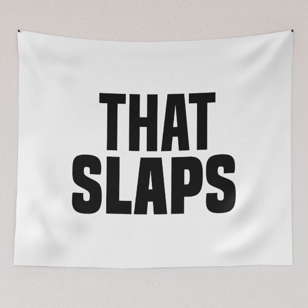 Item preview, That Slaps, Bold designed and sold by Memes N Lore .