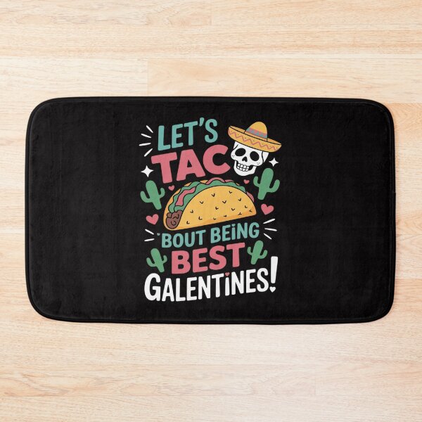 Item preview, Let’s Taco ‘Bout Being Best Galentines Mexican Food designed and sold by Vexat062Art.