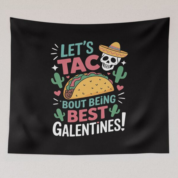 Item preview, Let’s Taco ‘Bout Being Best Galentines Mexican Food designed and sold by Vexat062Art.