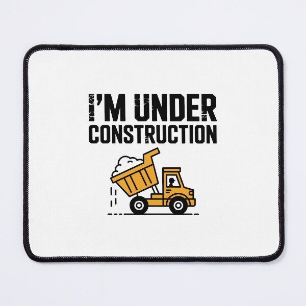 Item preview, “I’m Under Construction” White Apparel designed and sold by Peter Stawicki.