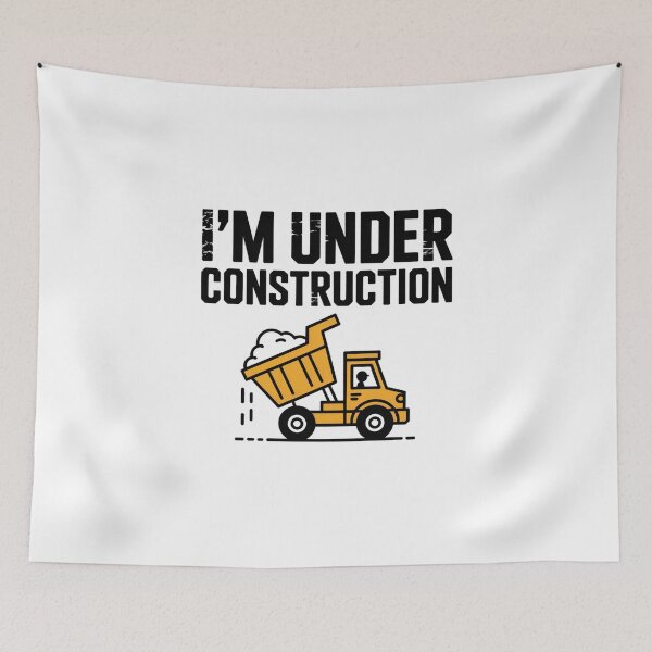 Item preview, “I’m Under Construction” White Apparel designed and sold by Peter Stawicki.