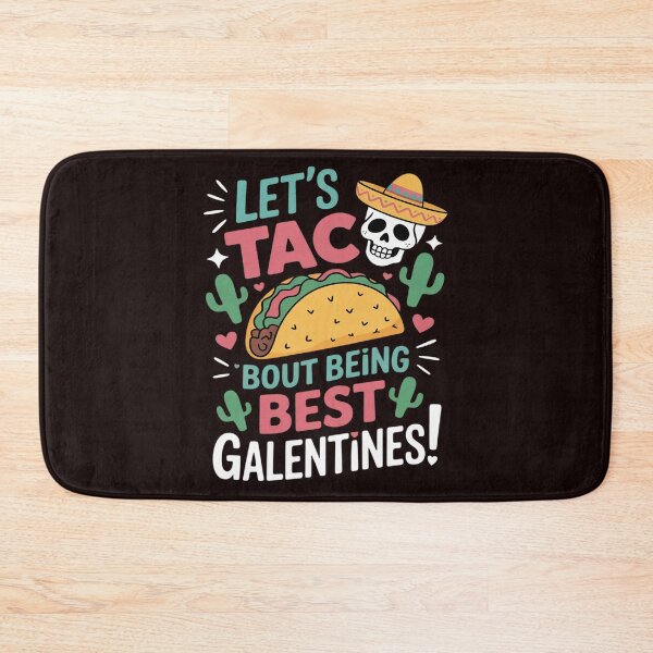 Item preview, Let’s Taco ‘Bout Being Best Galentines Mexican Food designed and sold by MichaelStalkas.