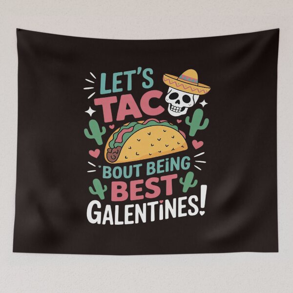 Item preview, Let’s Taco ‘Bout Being Best Galentines Mexican Food designed and sold by MichaelStalkas.