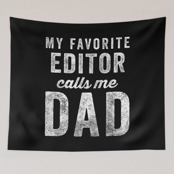 Item preview, My Favorite Editor Calls Me Dad Father's Day Dad Joke designed and sold by Gogetgiggles.