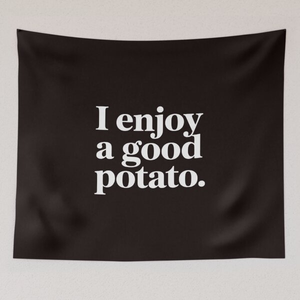 Item preview, I Enjoy A Good Potato designed and sold by MichaelStalkas.