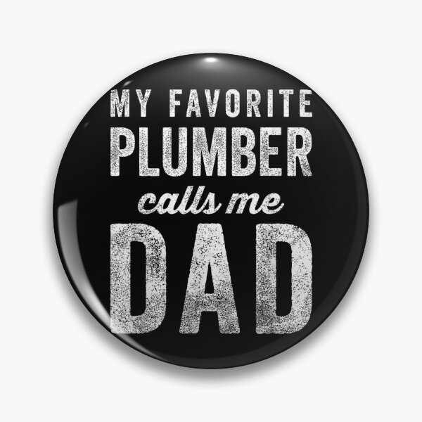 Item preview, My Favorite Plumber Calls Me Dad Father's Day Humor designed and sold by Gogetgiggles.