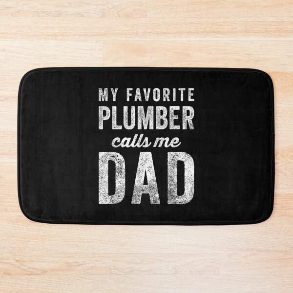 Item preview, My Favorite Plumber Calls Me Dad Father's Day Humor designed and sold by Gogetgiggles.