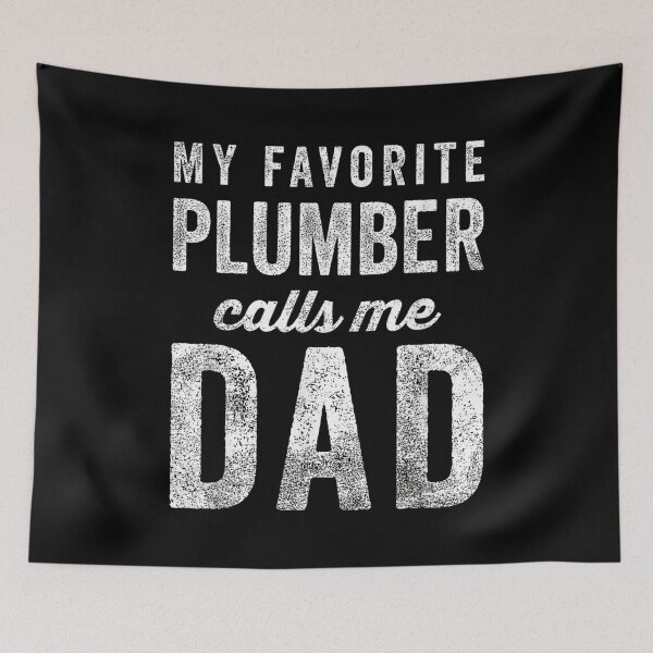 Item preview, My Favorite Plumber Calls Me Dad Father's Day Humor designed and sold by Gogetgiggles.