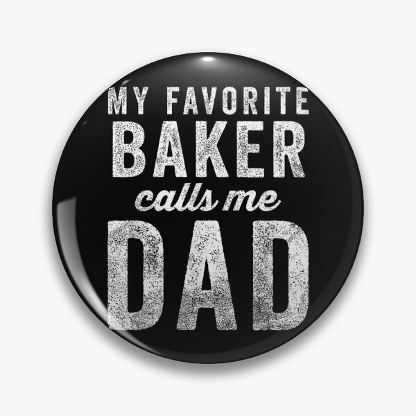 Item preview, My Favorite Baker Calls Me Dad Father's Day Dad Baker designed and sold by Gogetgiggles.
