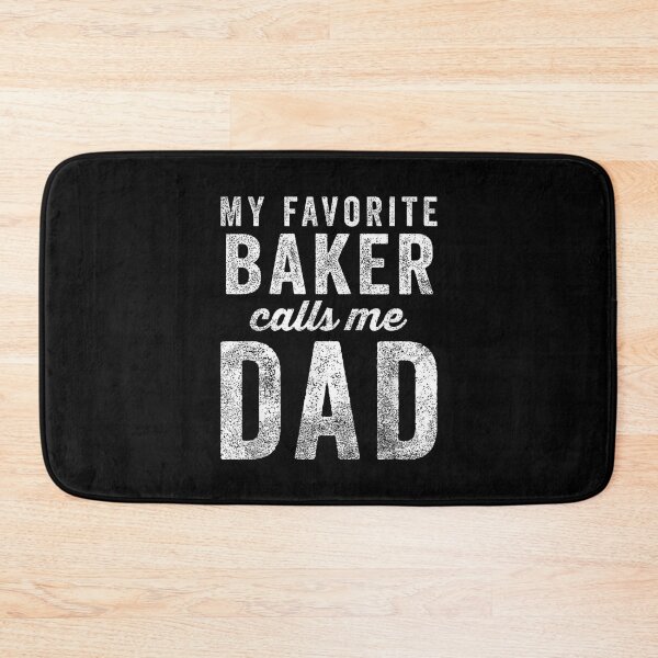 Item preview, My Favorite Baker Calls Me Dad Father's Day Dad Baker designed and sold by Gogetgiggles.