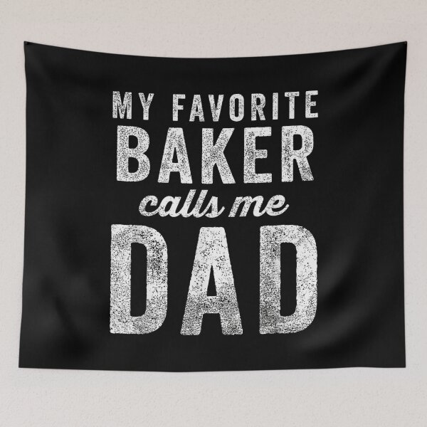 Item preview, My Favorite Baker Calls Me Dad Father's Day Dad Baker designed and sold by Gogetgiggles.