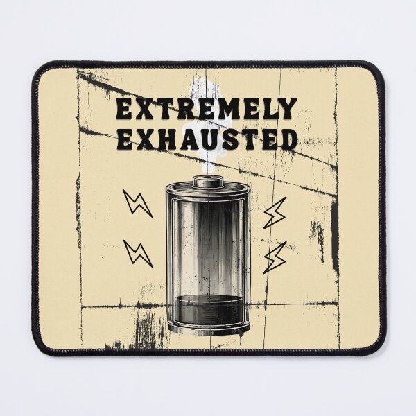 Item preview, Extremely Exhausted - Vintage Low Battery Aesthetic designed and sold by Pukisdaizi.