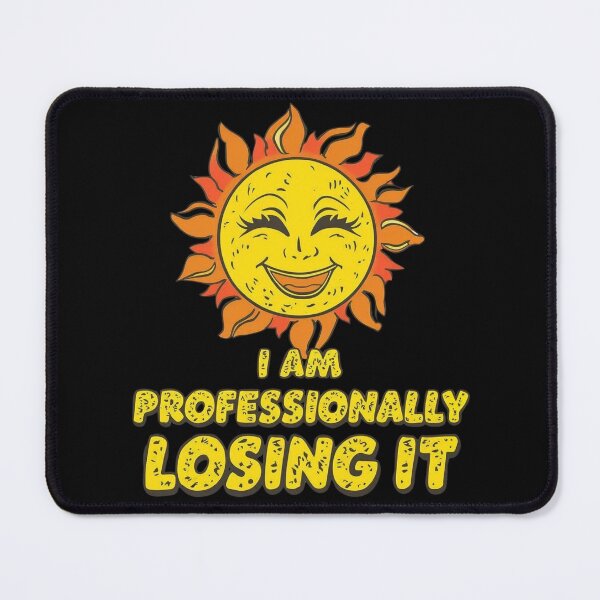 Item preview, I am Professionally Losing It designed and sold by Last-Brain-Cell.