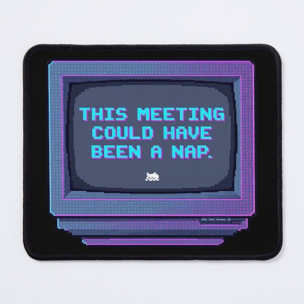 Item preview, This Meeting Could Have Been A Nap designed and sold by Last-Brain-Cell.
