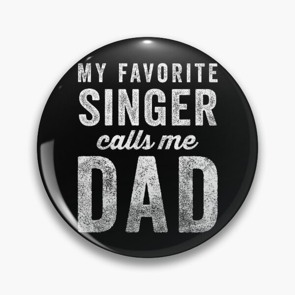 Item preview, My Favorite Singer Calls Me Dad Father's Day Dad Joke designed and sold by Gogetgiggles.