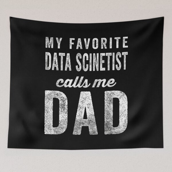 Item preview, My Favorite Data Scientist Calls Me Dad designed and sold by Gogetgiggles.