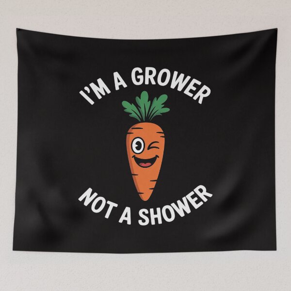 Item preview, I'm A Grower Not A Shower Carrot Sex Joke designed and sold by HudsonErik.