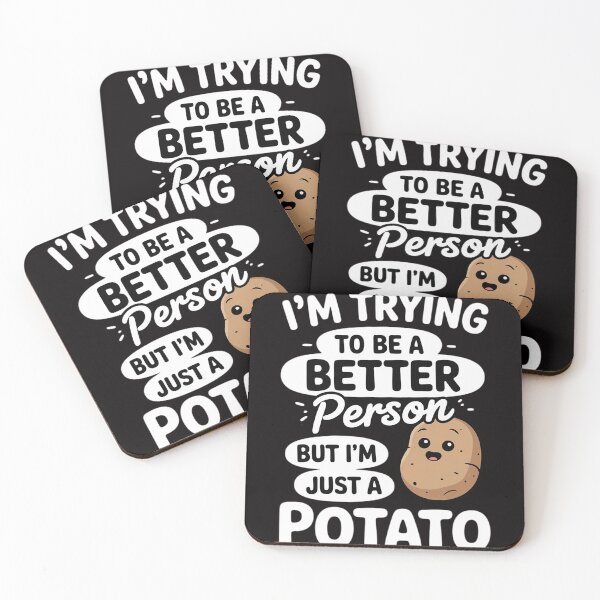 Item preview, I'm Trying To Be A Better Person But Just A Potato designed and sold by HudsonErik.