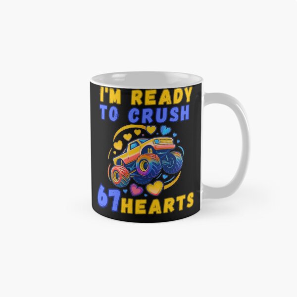 Item preview, I'm Ready to Crush 67 Hearts Funny Illustration designed and sold by StaticMood.