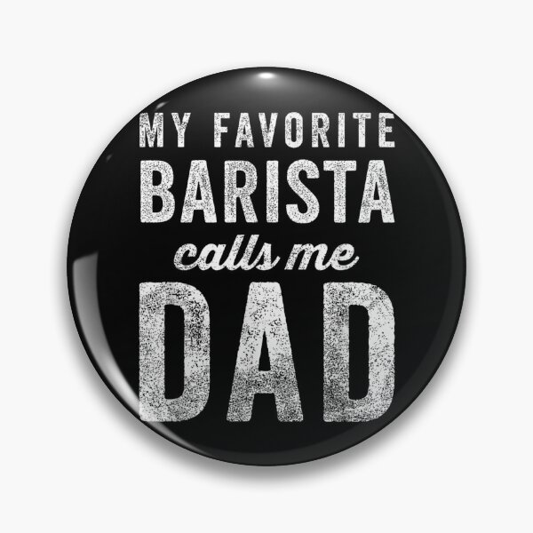 Item preview, My Favorite Barista Calls Me Dad Coffee Lover Father's Day designed and sold by Gogetgiggles.