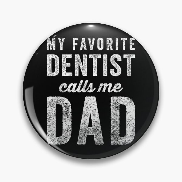 Item preview, My Favorite Dentist Calls Me Dad Father's Day Humor designed and sold by Gogetgiggles.