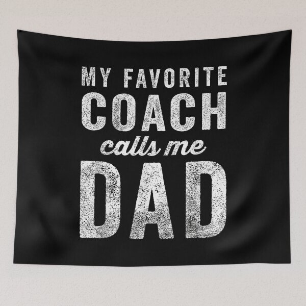 Item preview, My Favorite Coach Calls Me Dad designed and sold by Gogetgiggles.