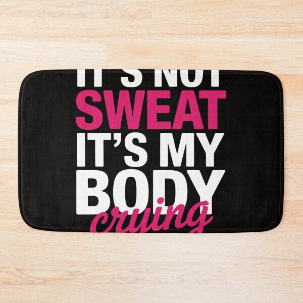 Item preview, It's Not Sweat It's My Body Crying - Workout Gym designed and sold by HudsonErik.