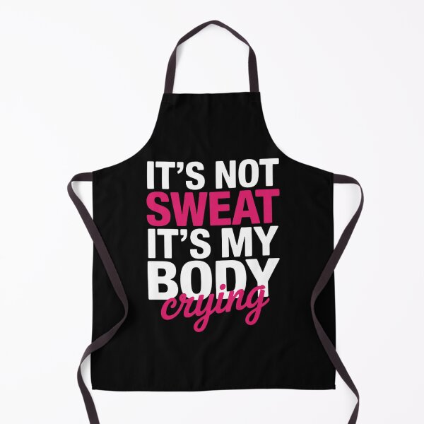 Item preview, It's Not Sweat It's My Body Crying - Workout Gym designed and sold by LindseyKris.