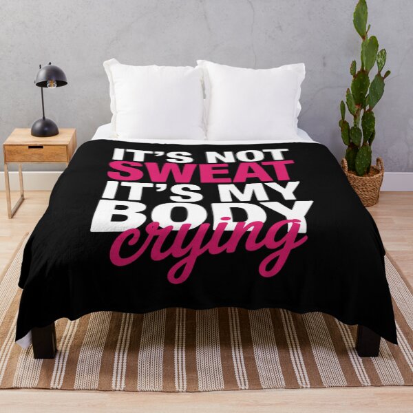 Item preview, It's Not Sweat It's My Body Crying - Workout Gym designed and sold by LindseyKris.