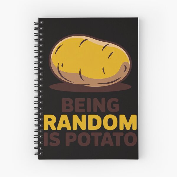 Item preview, Humorous Being Random Is Potato Saying designed and sold by HudsonErik.