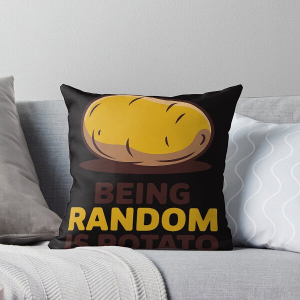 Item preview, Humorous Being Random Is Potato Saying designed and sold by HudsonErik.