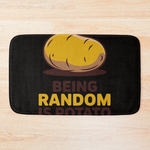 Item preview, Humorous Being Random Is Potato Saying designed and sold by HudsonErik.