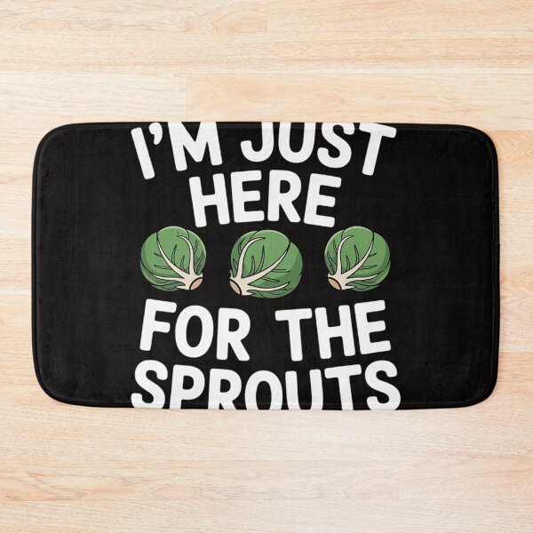 Item preview, I’m Just Here For The Sprouts Brussel Sprout designed and sold by HudsonErik.