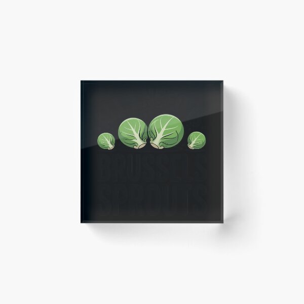 Item preview, All I Need Is Brussels Sprouts designed and sold by LindseyKris.