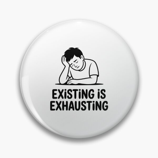 Item preview, Existing is Exhausting designed and sold by Peter Stawicki.
