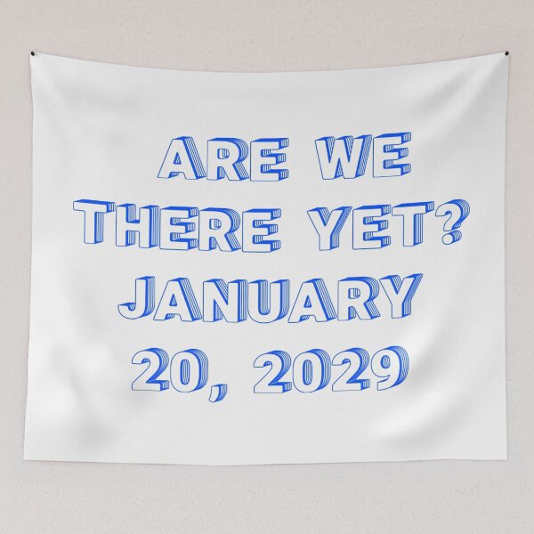 Item preview, ✴️ARE WE THERE YET? JANUARY 20, 2029✴️ - WIRED STYLE designed and sold by WheelieGdArt.