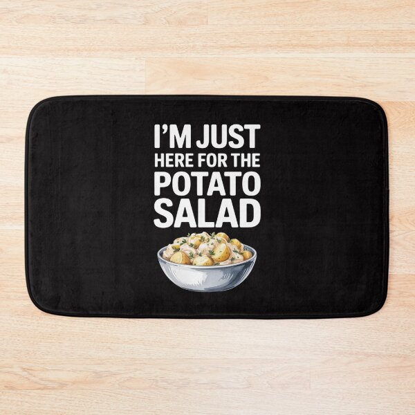 Item preview, I'm Just Here For The Potato Salad Potato Salad designed and sold by HermanTricia.