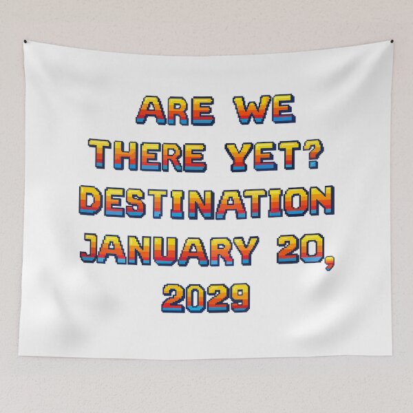 Item preview, ✴️ARE WE THERE YET? DESTINATION JANUARY 20, 2029✴️ - ARCADE STYLE designed and sold by WheelieGdArt.