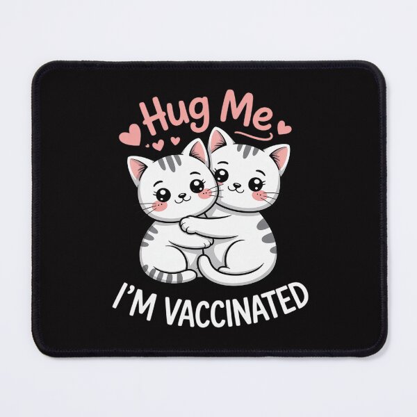 Item preview, Hug Me I'm Vaccinated - Vaccine designed and sold by HermanTricia.