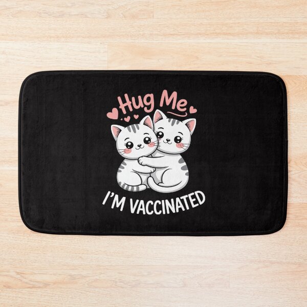 Item preview, Hug Me I'm Vaccinated - Vaccine designed and sold by HermanTricia.