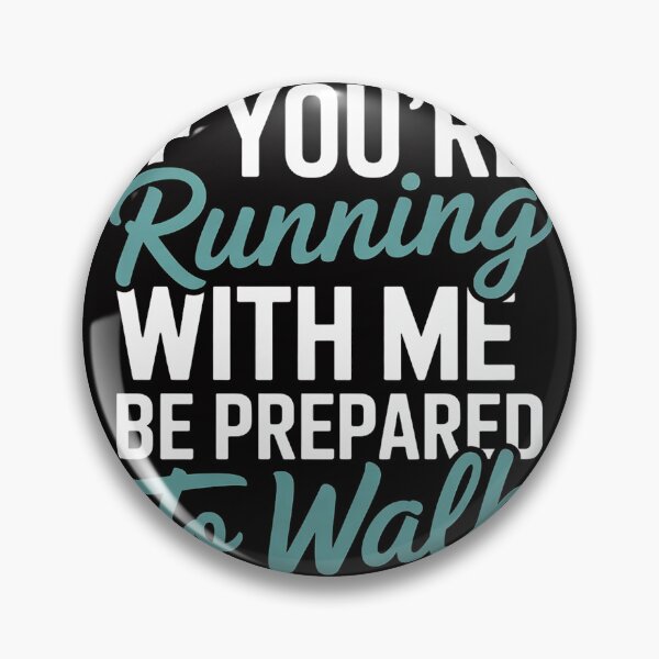 Item preview, If You're Running With Me Be Prepared To Walk - Gym designed and sold by HermanTricia.