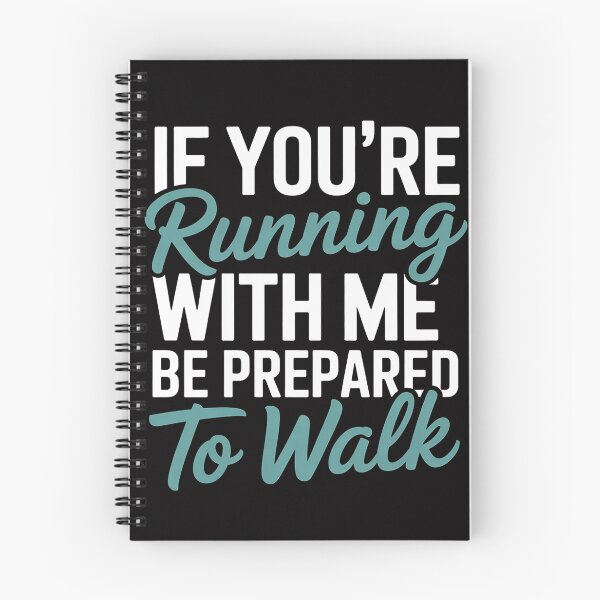 Item preview, If You're Running With Me Be Prepared To Walk - Gym designed and sold by HermanTricia.