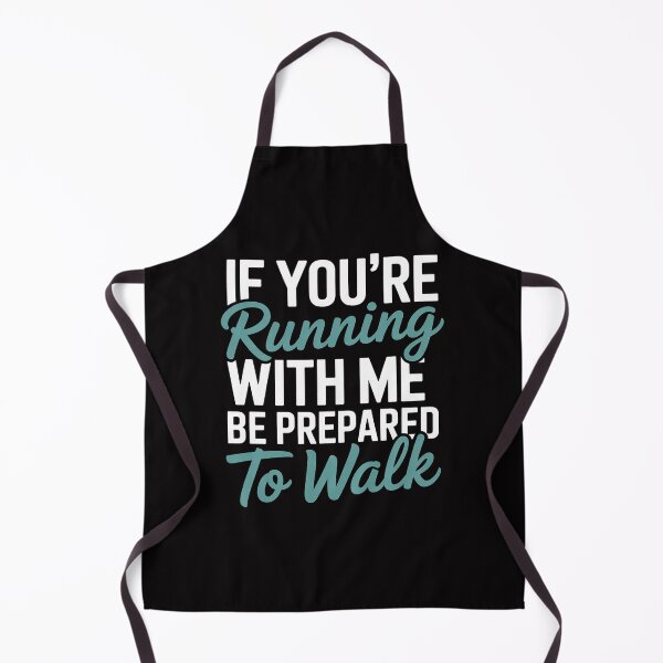 Item preview, If You're Running With Me Be Prepared To Walk - Gym designed and sold by HermanTricia.